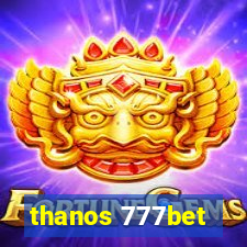 thanos 777bet